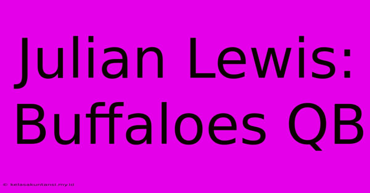 Julian Lewis: Buffaloes QB