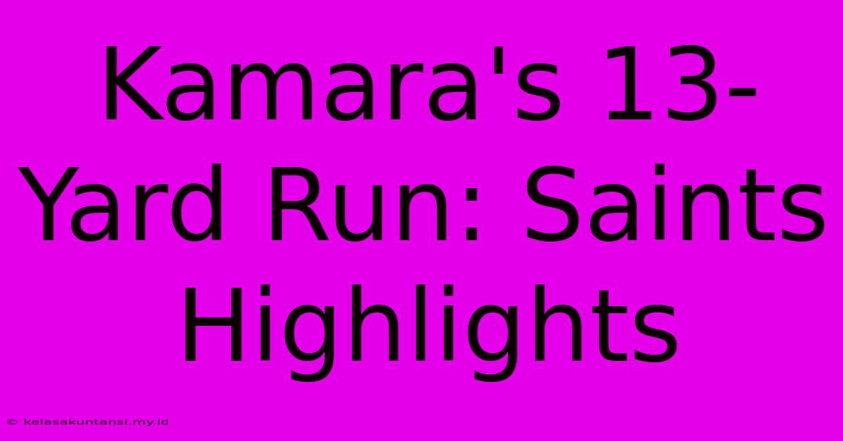 Kamara's 13-Yard Run: Saints Highlights