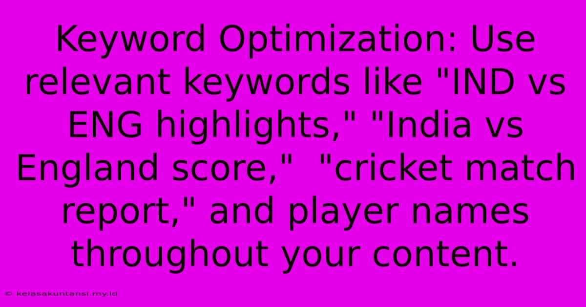 Keyword Optimization: Use Relevant Keywords Like 