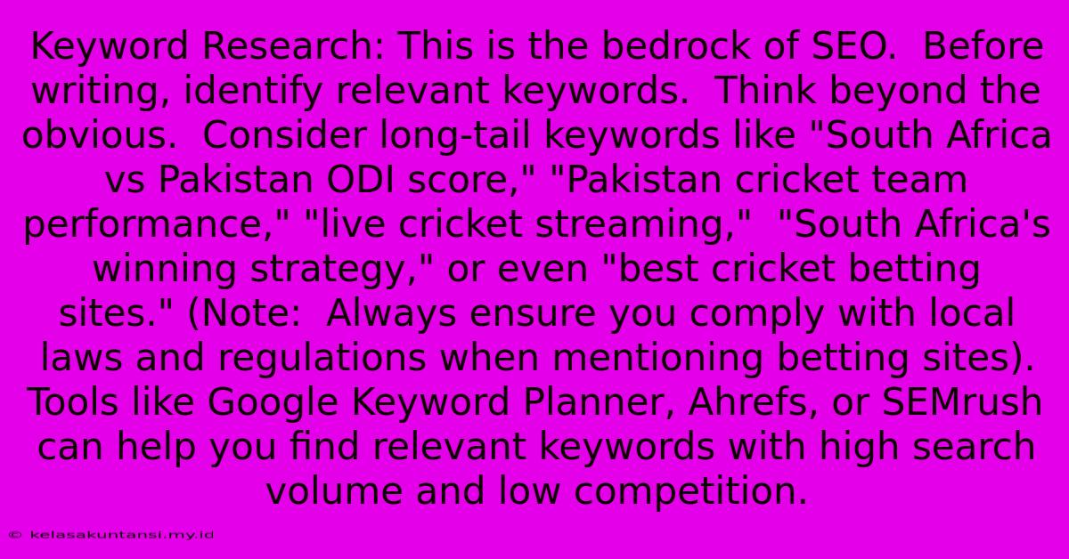 Keyword Research: This Is The Bedrock Of SEO.  Before Writing, Identify Relevant Keywords.  Think Beyond The Obvious.  Consider Long-tail Keywords Like 