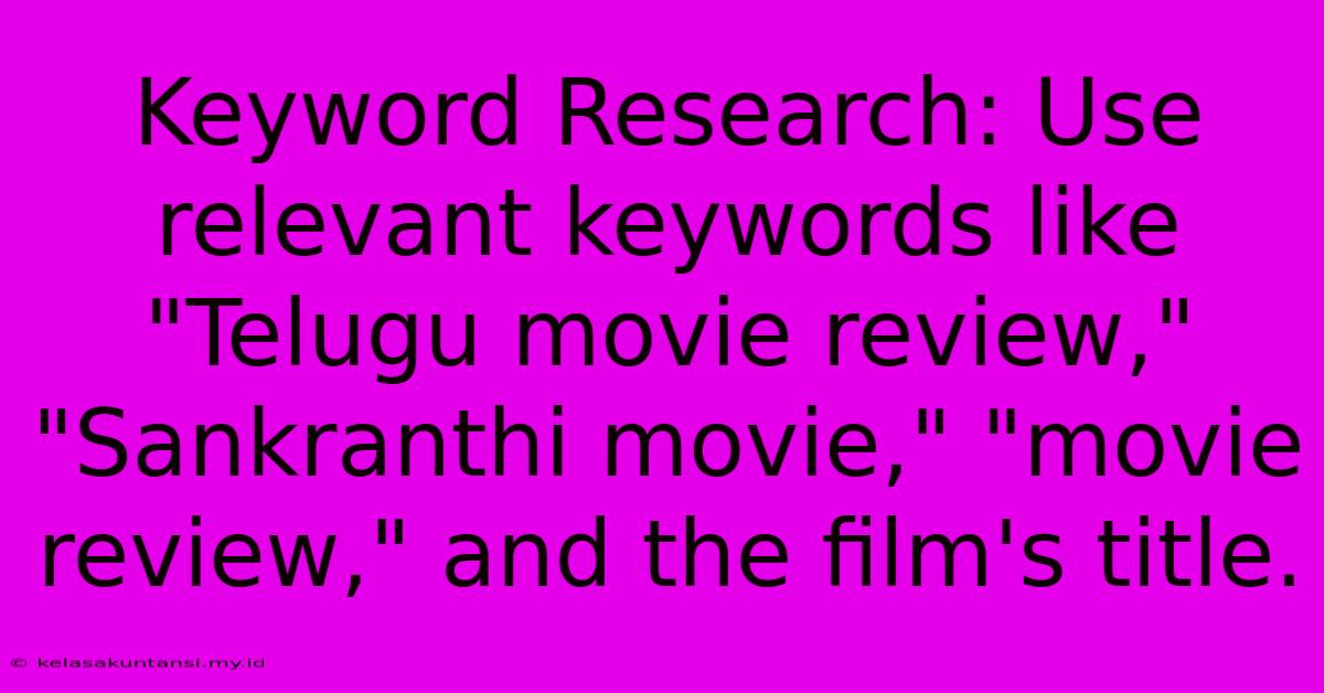 Keyword Research: Use Relevant Keywords Like 