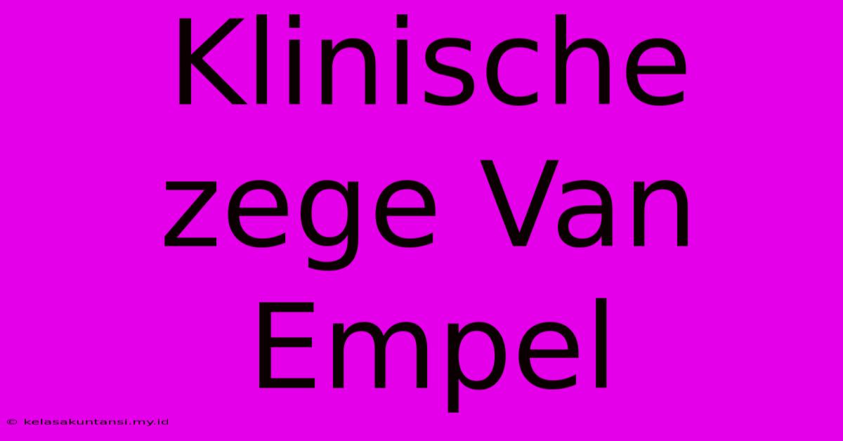 Klinische Zege Van Empel