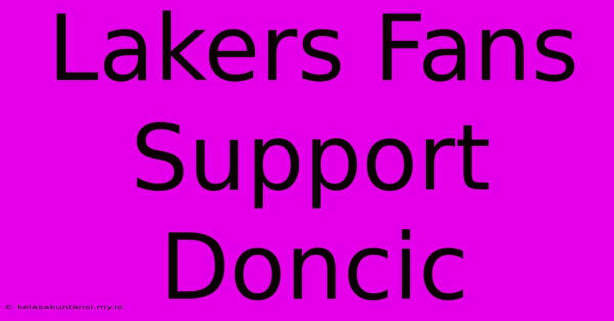 Lakers Fans Support Doncic