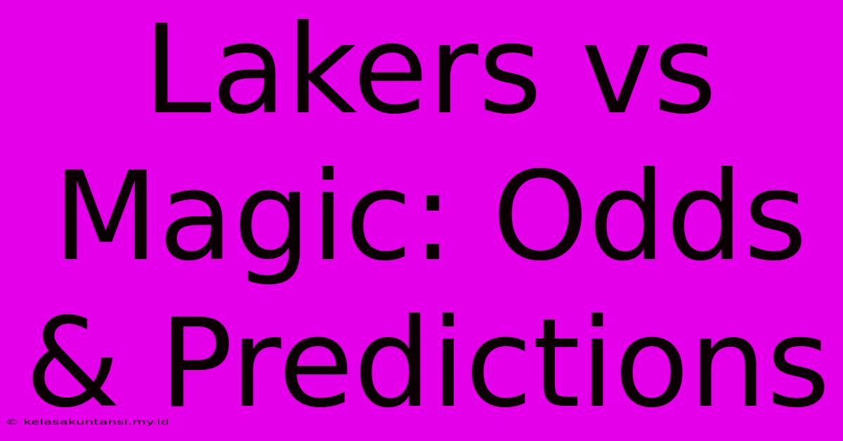 Lakers Vs Magic: Odds & Predictions