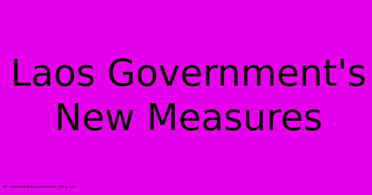 Laos Government's New Measures