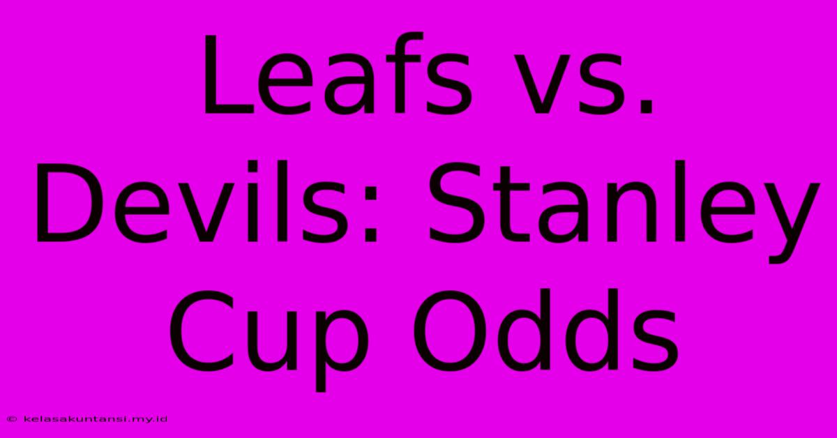 Leafs Vs. Devils: Stanley Cup Odds