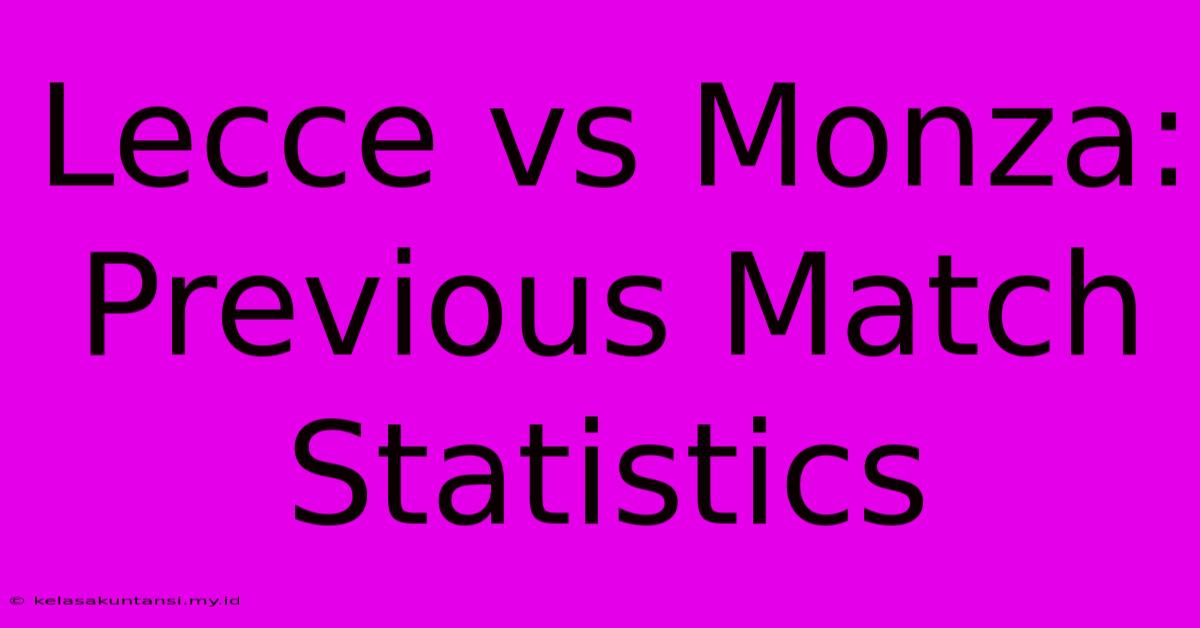 Lecce Vs Monza: Previous Match Statistics