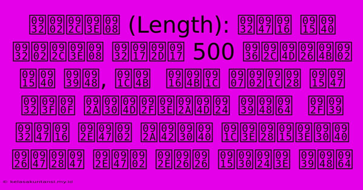 लंबाई (Length): लेख की लंबाई लगभग 500 शब्दों की है, जो  खोज इंजन के लिए पर्याप्त है।  यह  लेख में पूरी जानकारी देने में मदद करता है।