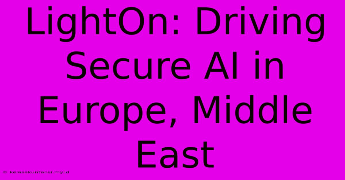 LightOn: Driving Secure AI In Europe, Middle East