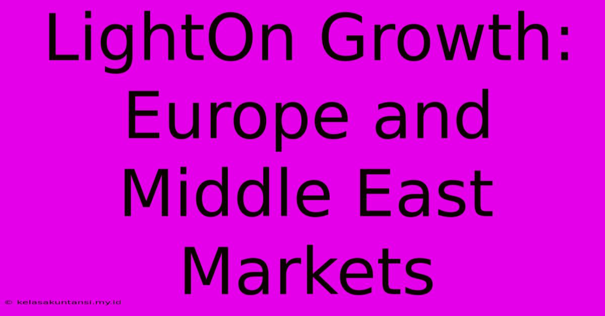 LightOn Growth: Europe And Middle East Markets