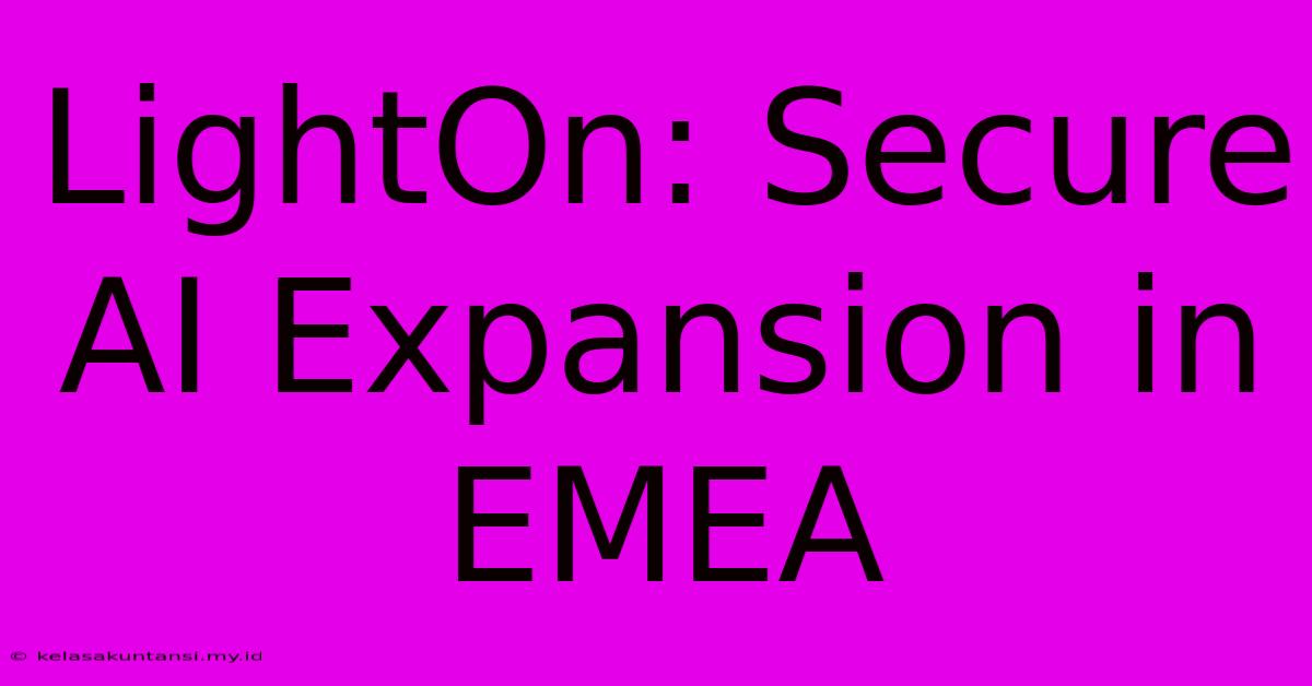 LightOn: Secure AI Expansion In EMEA