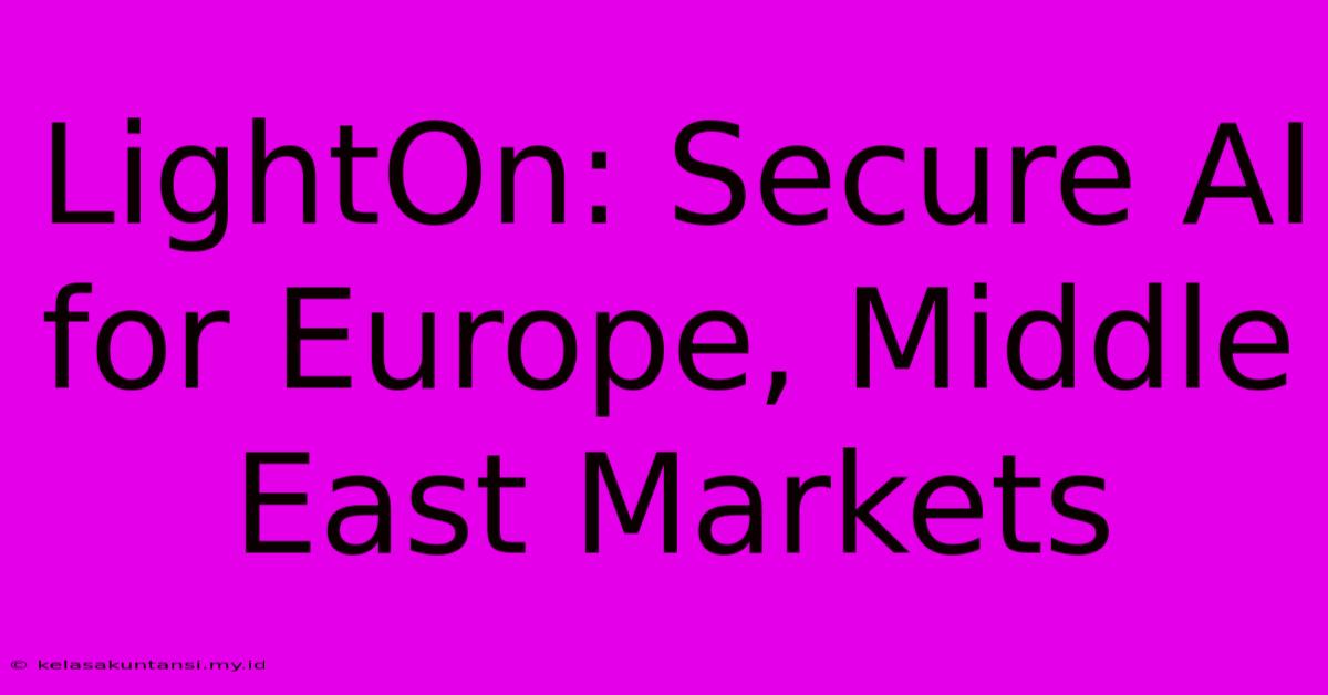 LightOn: Secure AI For Europe, Middle East Markets