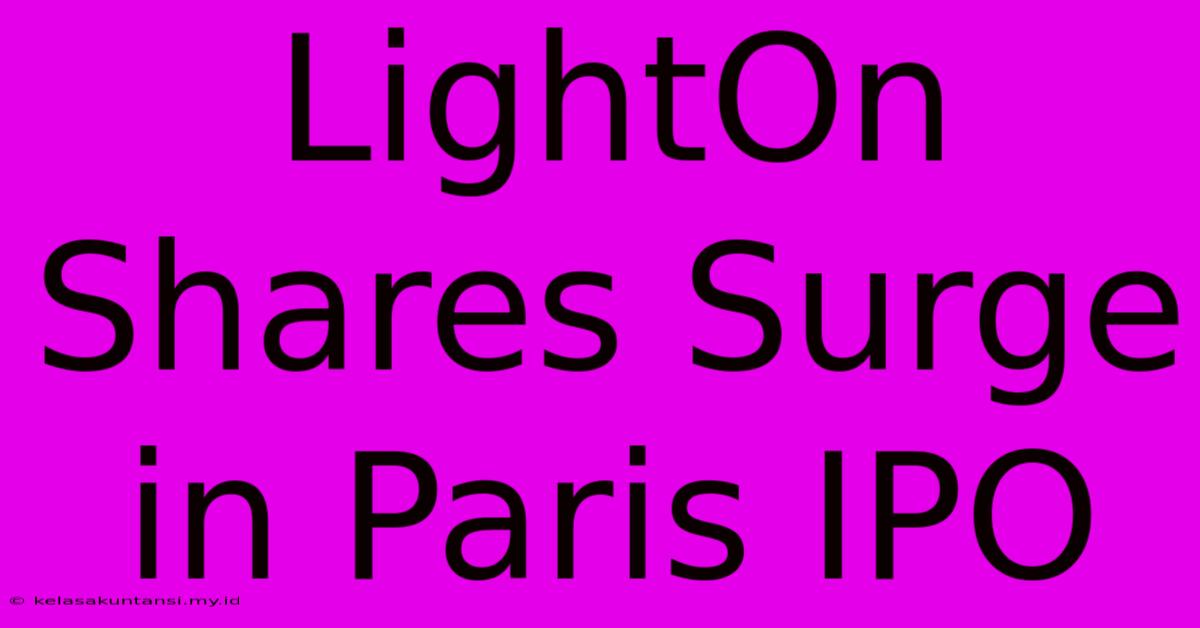 LightOn Shares Surge In Paris IPO