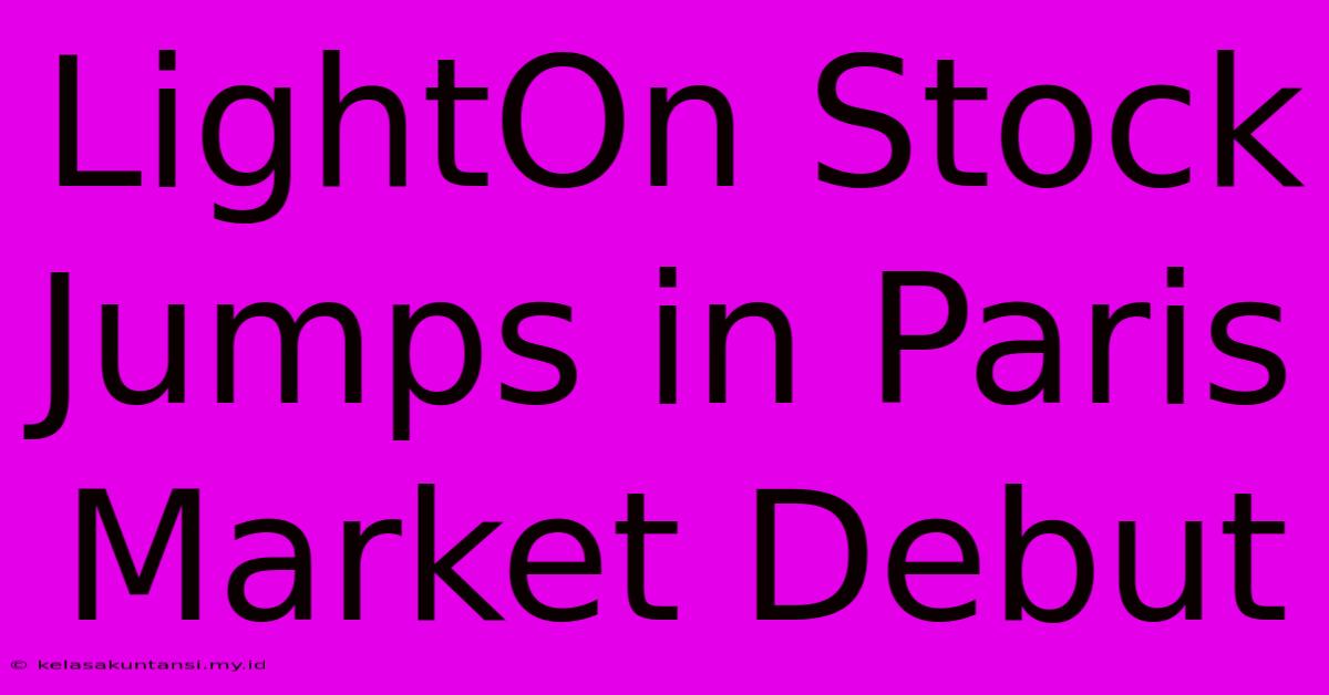 LightOn Stock Jumps In Paris Market Debut