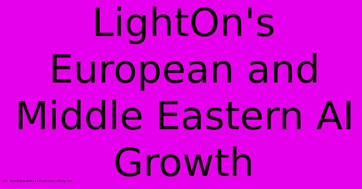 LightOn's European And Middle Eastern AI Growth