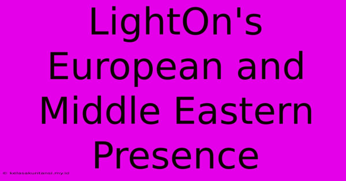 LightOn's European And Middle Eastern Presence