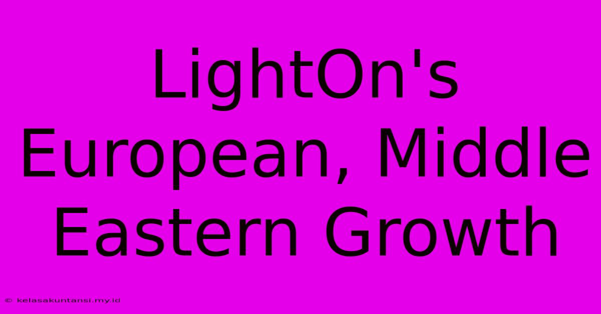 LightOn's European, Middle Eastern Growth