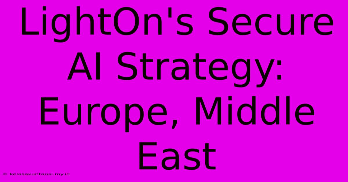 LightOn's Secure AI Strategy: Europe, Middle East