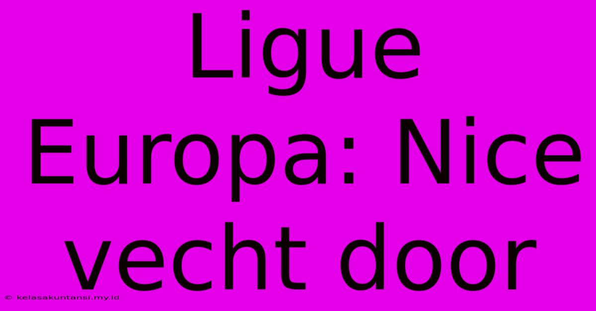 Ligue Europa: Nice Vecht Door