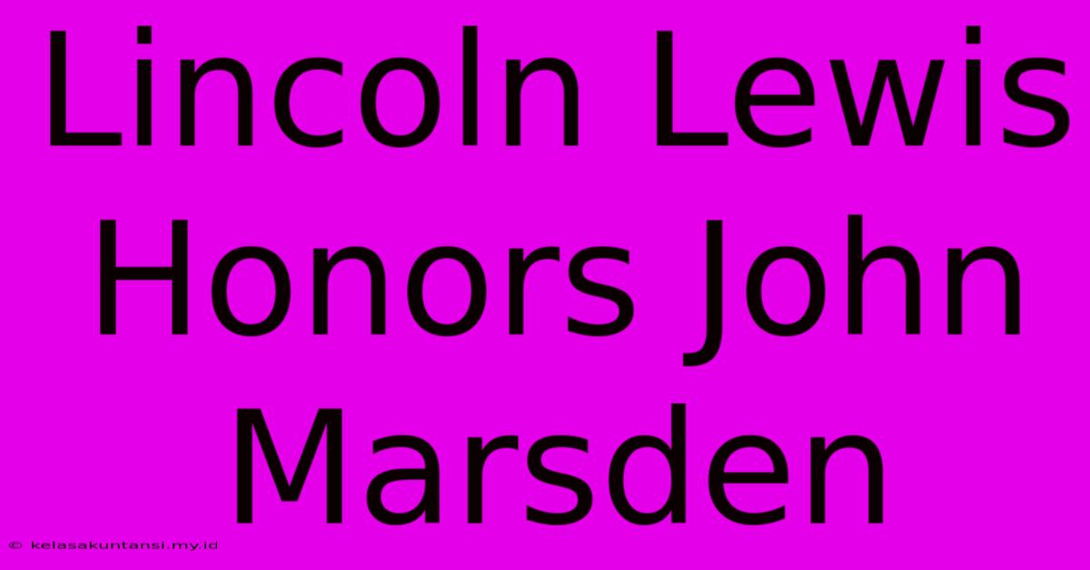 Lincoln Lewis Honors John Marsden