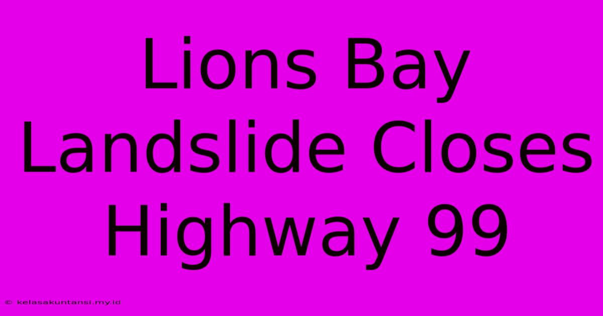 Lions Bay Landslide Closes Highway 99