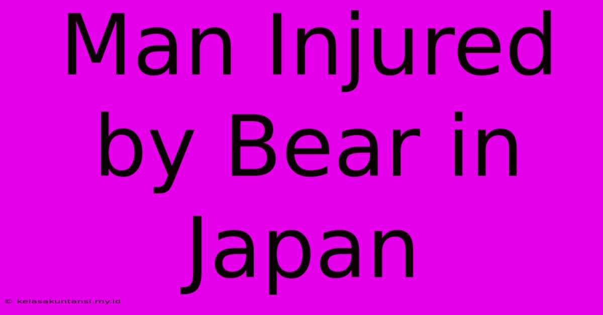 Man Injured By Bear In Japan