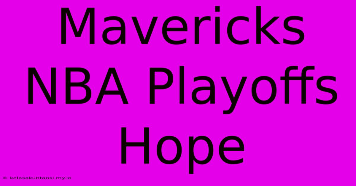 Mavericks NBA Playoffs Hope