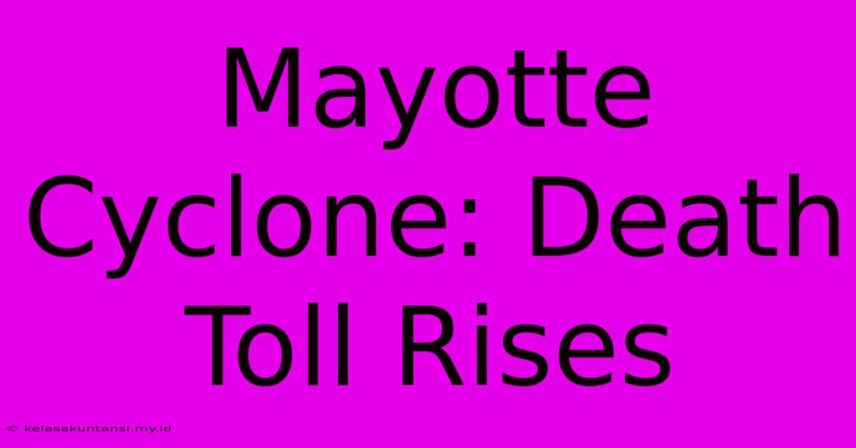 Mayotte Cyclone: Death Toll Rises