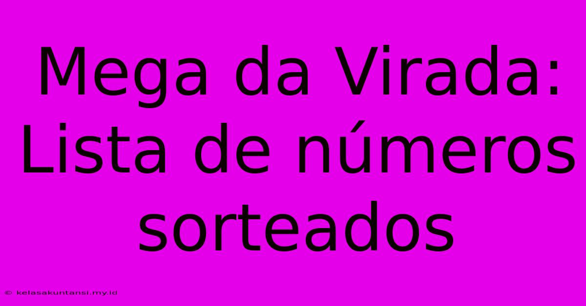 Mega Da Virada: Lista De Números Sorteados