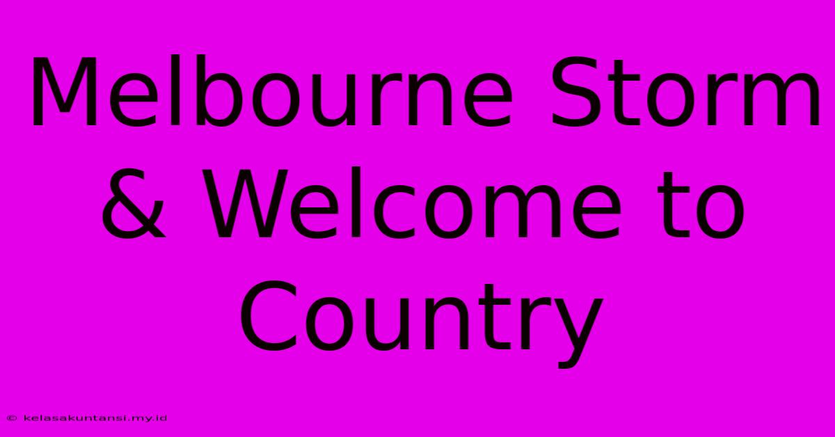 Melbourne Storm & Welcome To Country