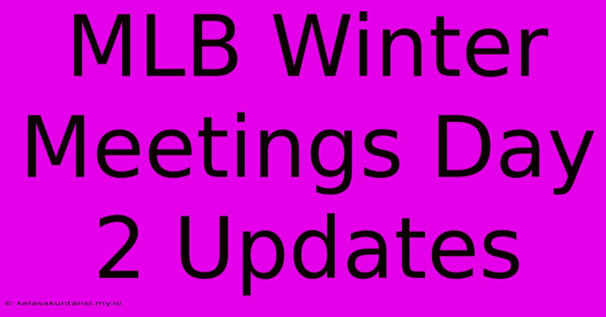 MLB Winter Meetings Day 2 Updates