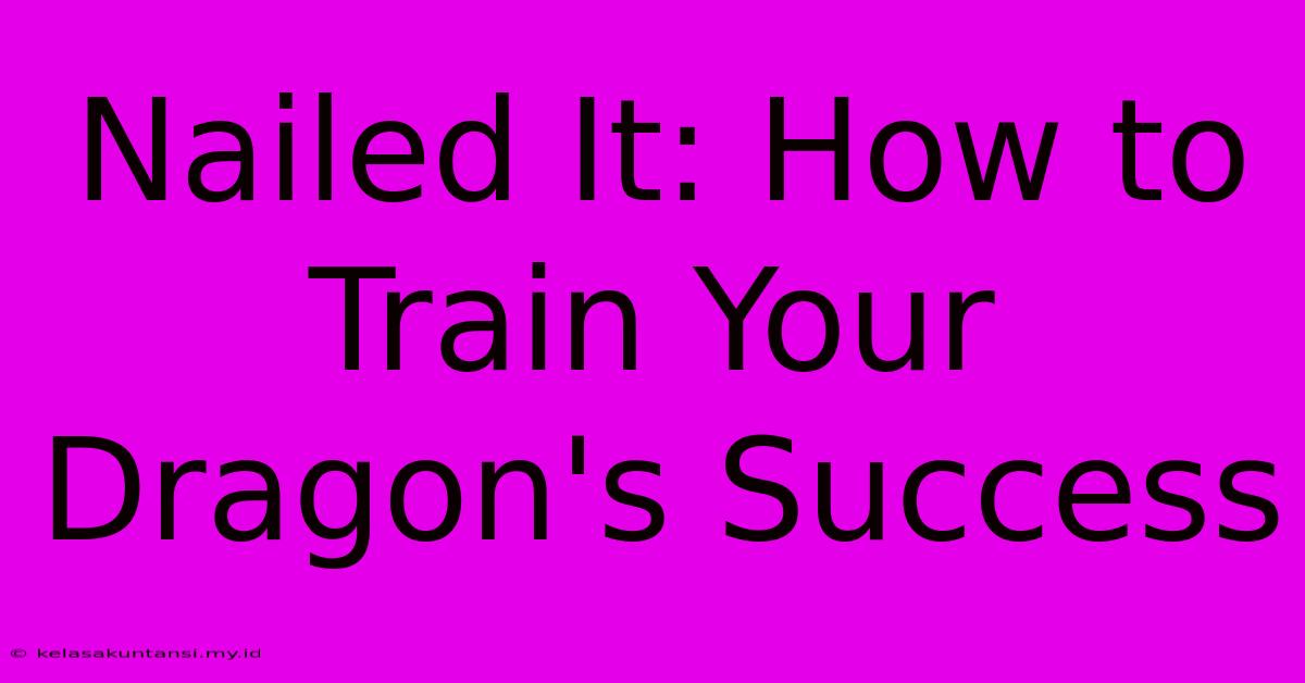 Nailed It: How To Train Your Dragon's Success