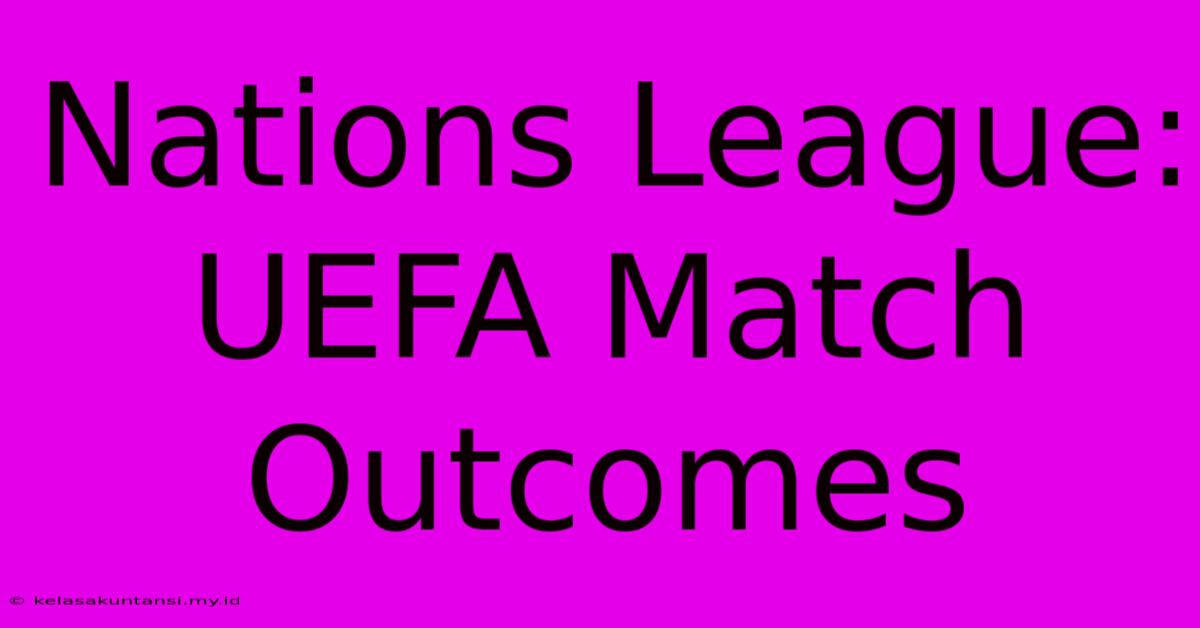 Nations League: UEFA Match Outcomes