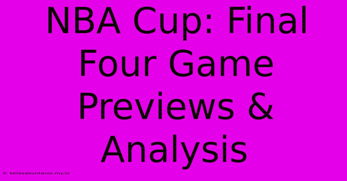 NBA Cup: Final Four Game Previews & Analysis