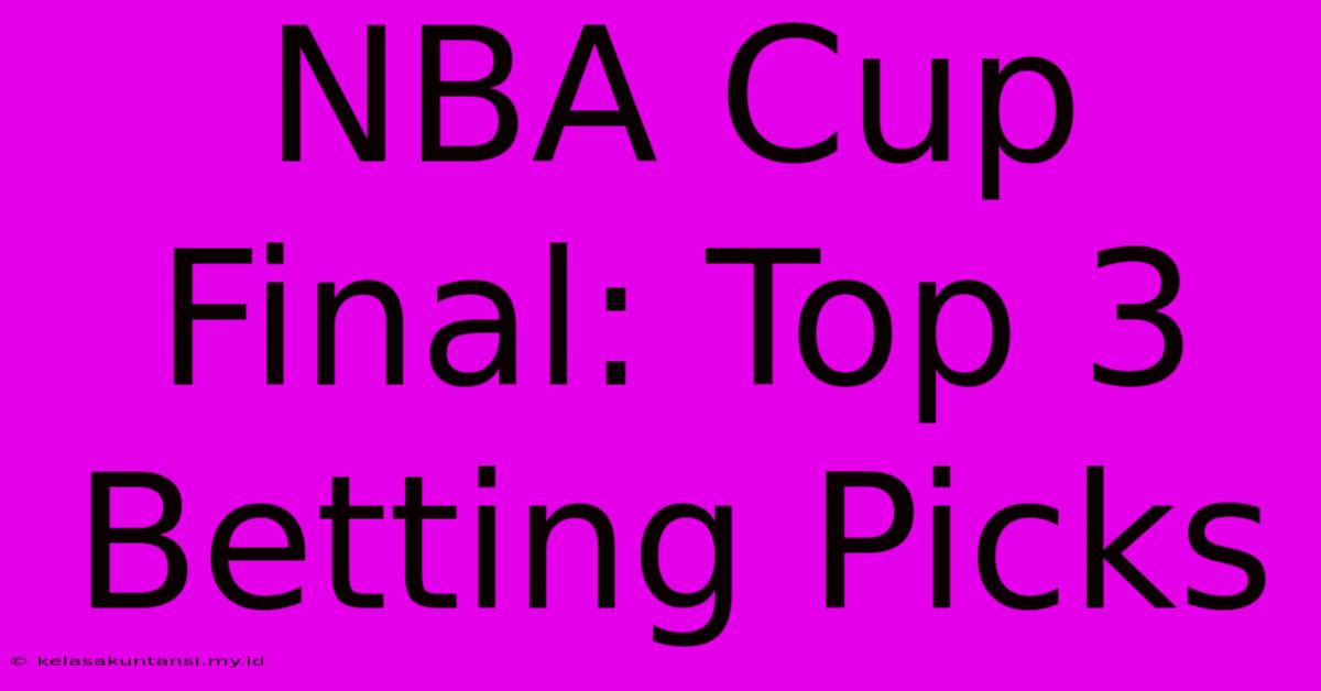 NBA Cup Final: Top 3 Betting Picks