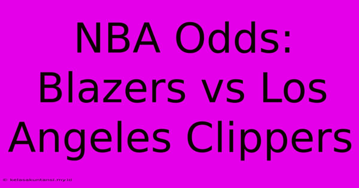 NBA Odds: Blazers Vs Los Angeles Clippers