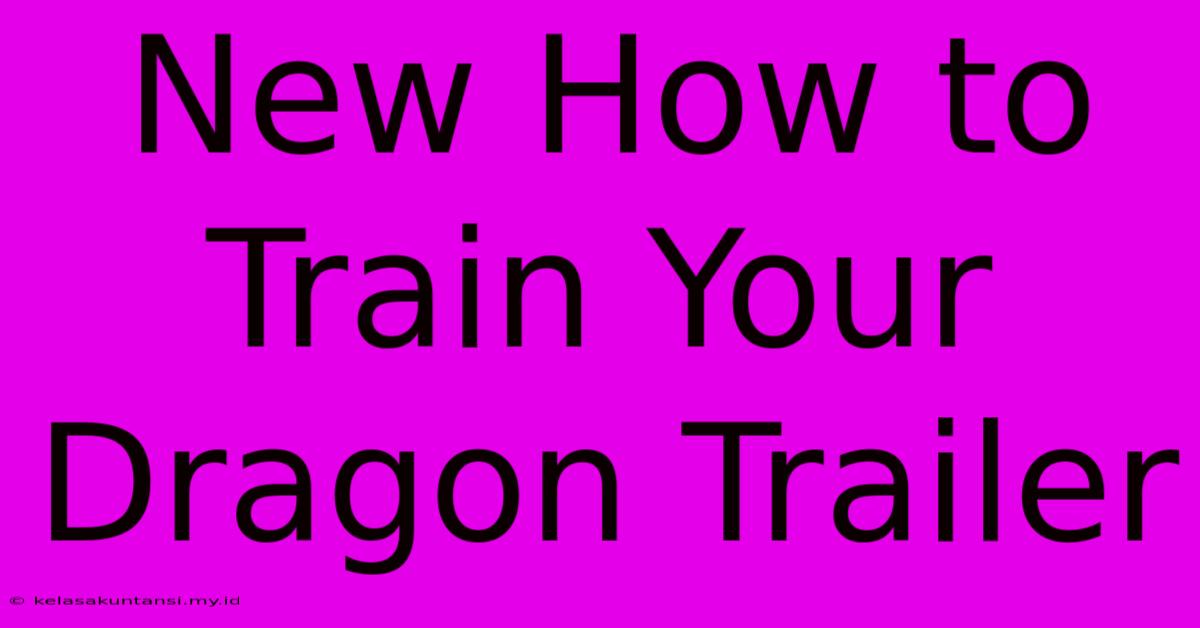 New How To Train Your Dragon Trailer