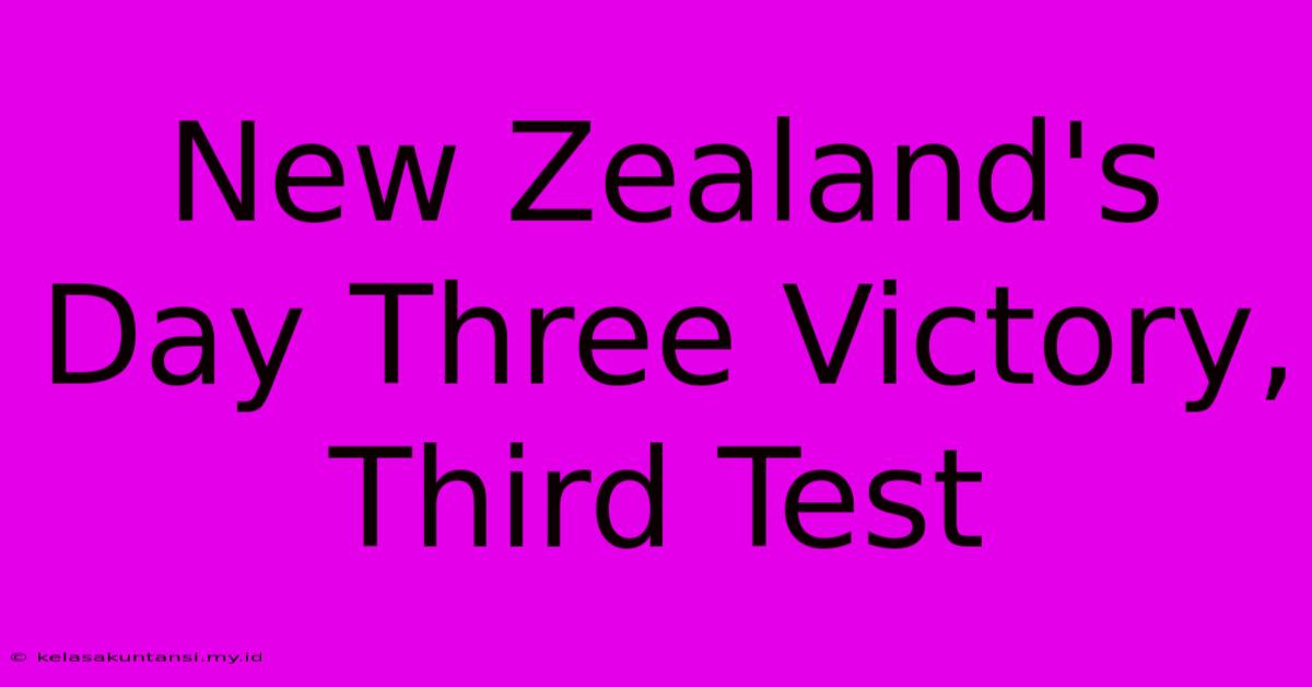 New Zealand's Day Three Victory, Third Test