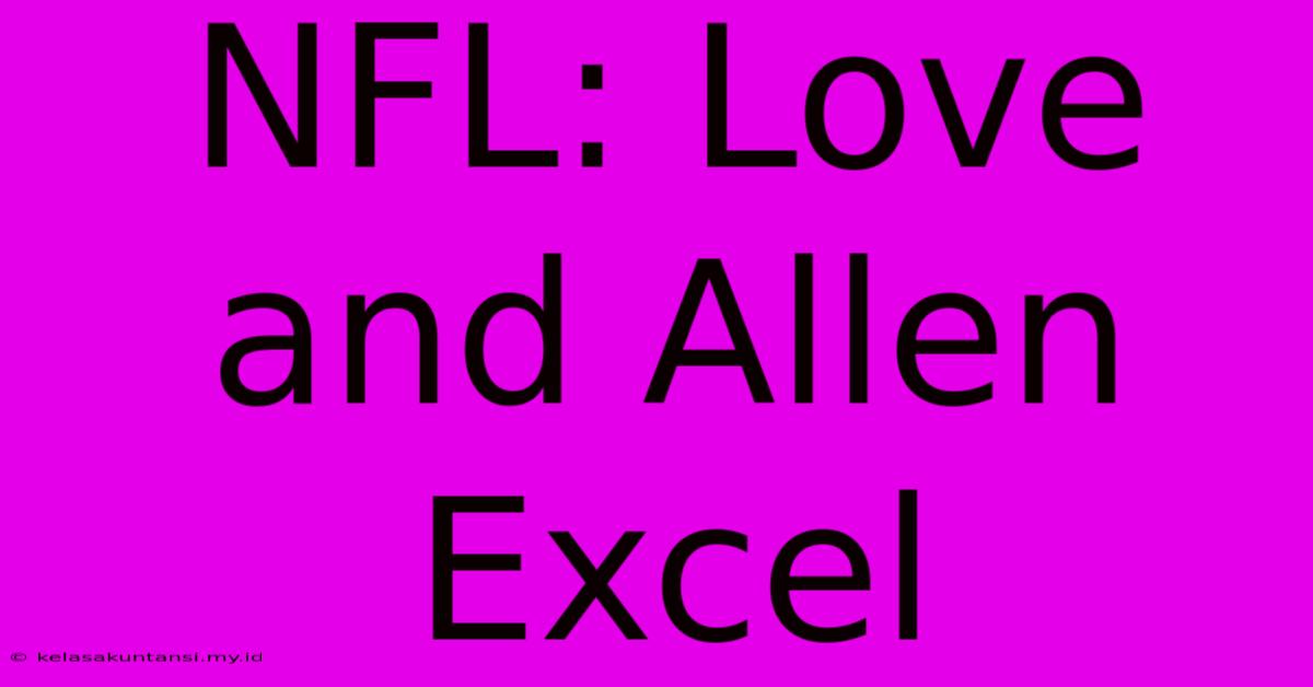 NFL: Love And Allen Excel