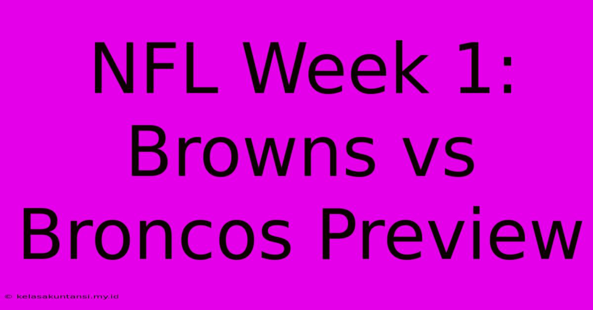 NFL Week 1: Browns Vs Broncos Preview