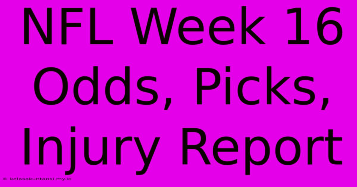 NFL Week 16 Odds, Picks, Injury Report