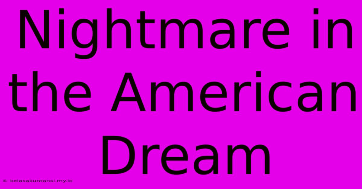 Nightmare In The American Dream