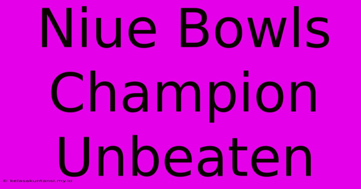 Niue Bowls Champion Unbeaten