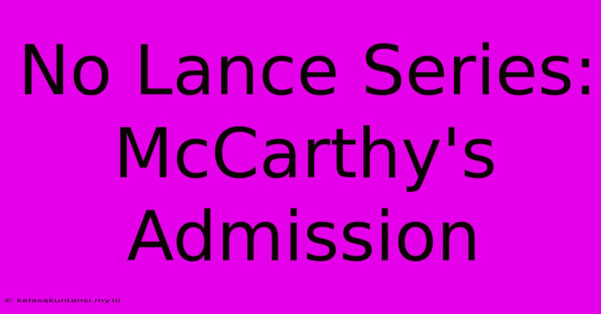 No Lance Series: McCarthy's Admission