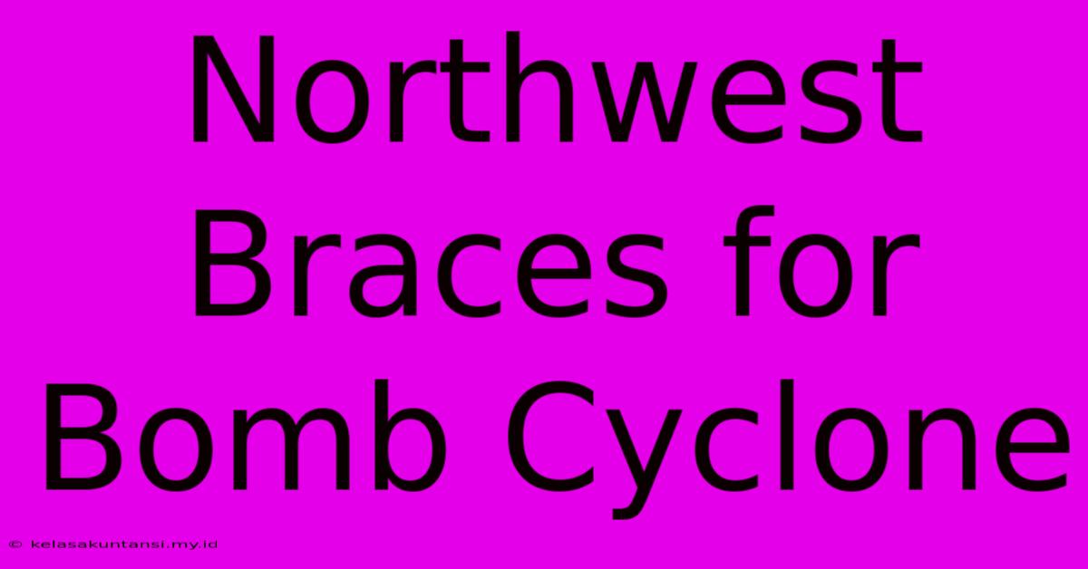 Northwest Braces For Bomb Cyclone