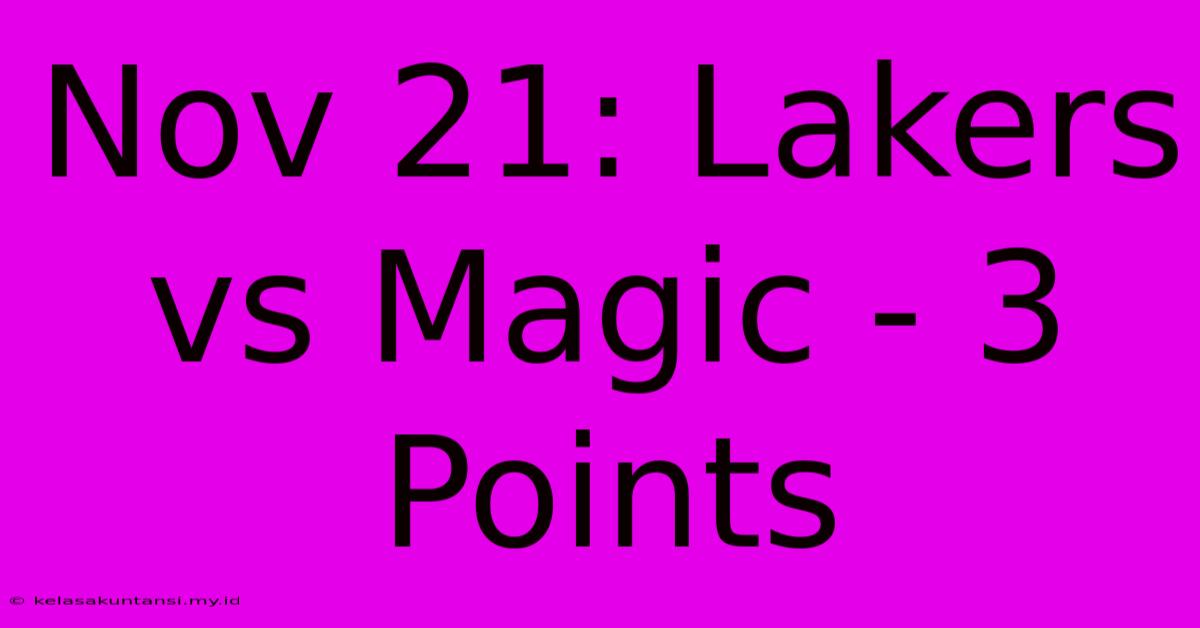 Nov 21: Lakers Vs Magic - 3 Points