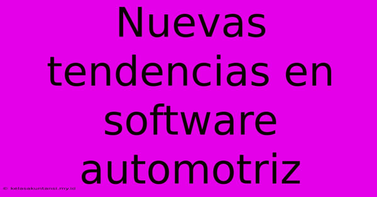 Nuevas Tendencias En Software Automotriz