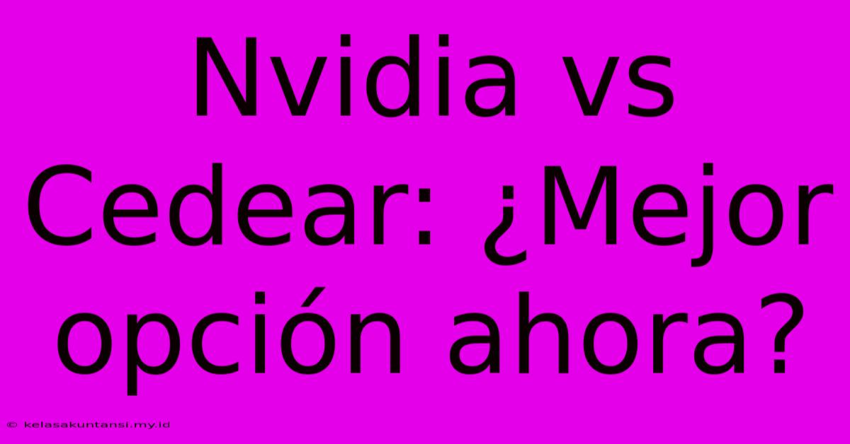 Nvidia Vs Cedear: ¿Mejor Opción Ahora?