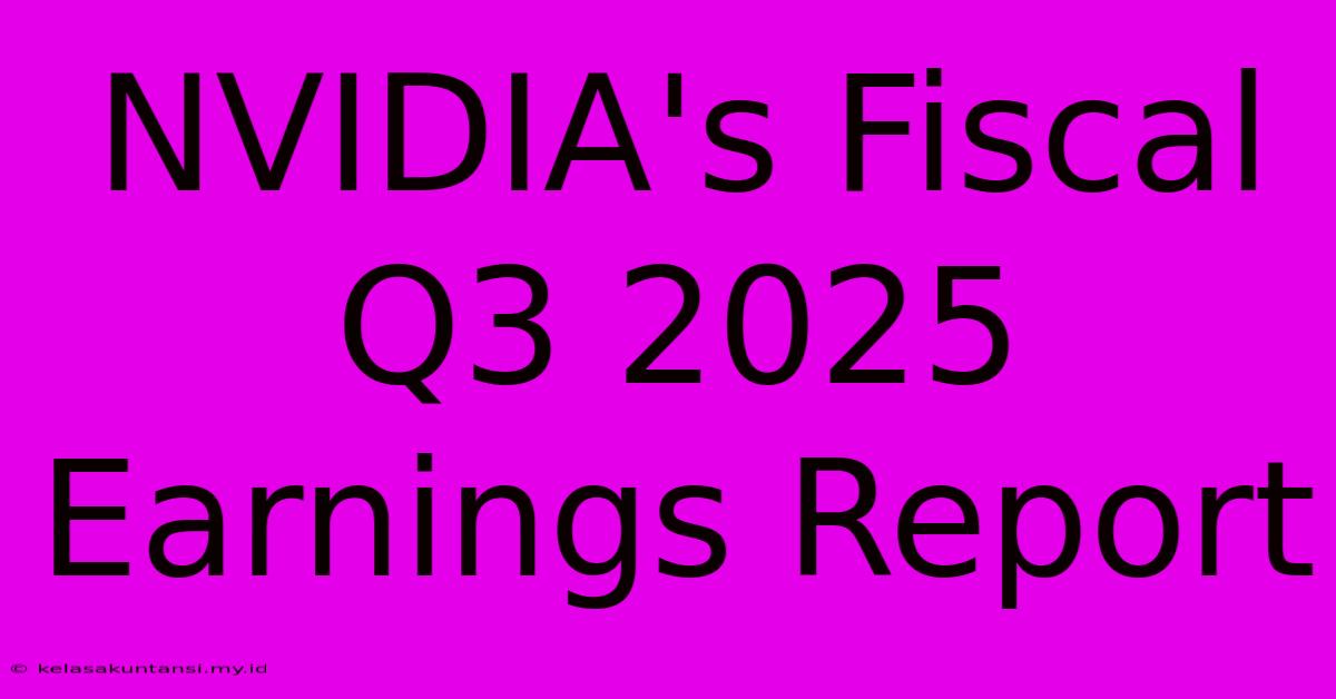 NVIDIA's Fiscal Q3 2025 Earnings Report