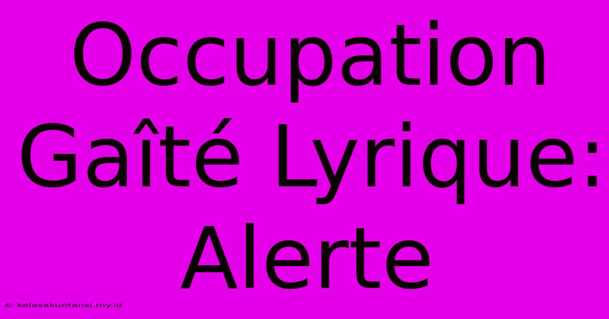 Occupation Gaîté Lyrique: Alerte